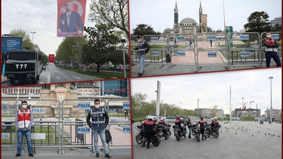 Sokağa çıkma yasağı olan İstanbul'da 1 Mayıs'ta 44 bin polis görevlendirdiler