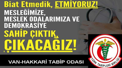 Bölge Tabip Odaları: Biat Etmiyoruz, mesleğimize sahip çıkıyoruz