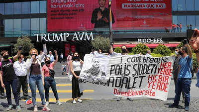 İstanbul'da George Floyd eylemi: Polis şiddeti her yerde adalet hiç bir yerde