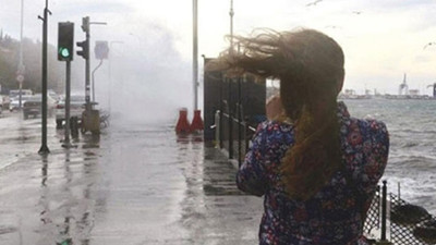 Meteoroloji'den kuvvetli rüzgar uyarısı