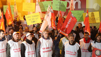 Lipton çalışanları greve gidiyor