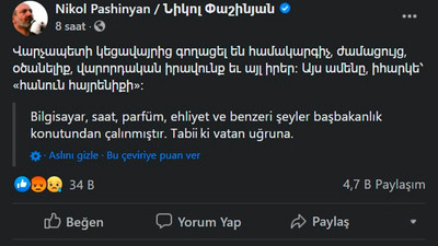 Paşinyan'ın 'Kişisel eşyalarım çalındı' paylaşımına tepki