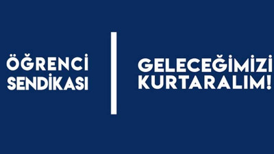 Öğrenci Sendikası, Uluslararası Öğrenci Günü'nde sokağa çıkıyor