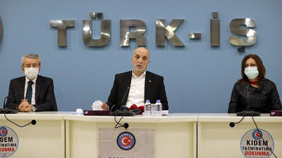 Türk-İş'ten asgari ücret açıklaması: Tebessüm ettirecek bir rakam umut ediyoruz