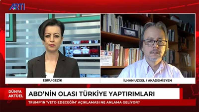 İlhan Uzgel: AB, Türkiye konusunda yükünü ABD'yle paylaşmak istiyor