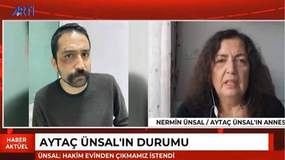 Nermin Ünsal: Ev baskınından sonra 'Aytaç Bey, devlet burada' deyip gitmişler