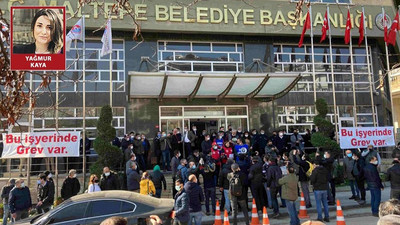 Maltepe Belediyesi işçileri: Bir simit bile alamıyoruz