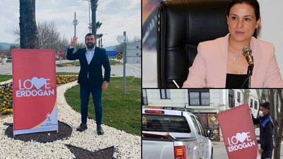 Selçuk'ta izinsiz 'Love Erdoğan' pankartı kriz yarattı