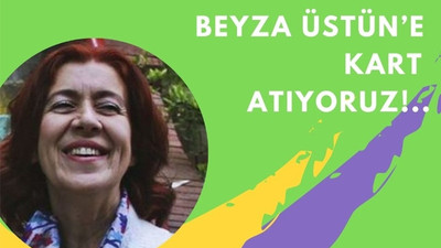 Tutuklanan Prof. Dr. Beyza Üstün için duruşma öncesi kampanya