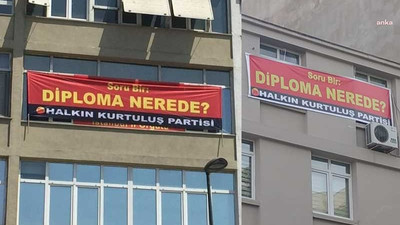 HKP binalarına 'Soru Bir: Diploma Nerede?' yazılı pankart asıldı