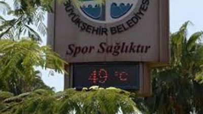 Adana'da termometre 49'u gösterdi