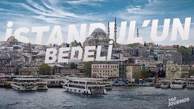 'İstanbul'un bedeli'