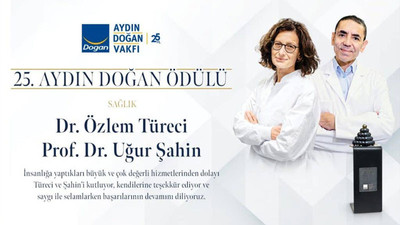 25. Aydın Doğan Ödülü bu yıl Dr. Özlem Türeci ve Prof. Dr. Uğur Şahin'e verildi