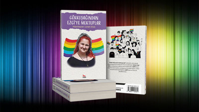 28 LGBTİ+ yazdı: Gökkuşağından Ezgi'ye mektuplar