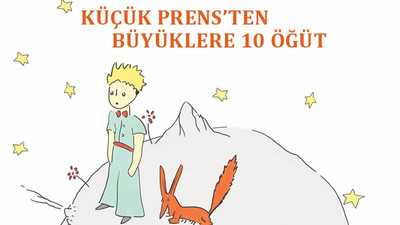 Küçük Prens'ten öğütler