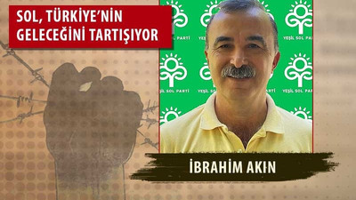 İbrahim Akın: Bu karanlık dönem, en geniş demokrasi ittifakıyla aşılacak