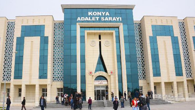 Konya’da adalet ‘torpillenmiş’