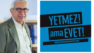 7 yıl sonra yine 'yetmez ama evet'