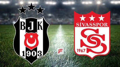 Beşiktaş, Sivasspor'u ağırlıyor; işte muhtemel 11'ler