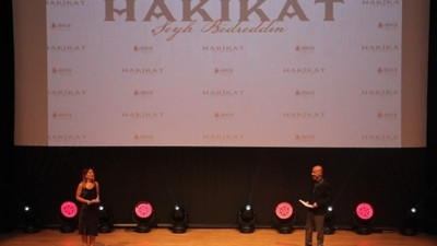 'Hakikat: Şeyh Bedreddin' filminin galası yapıldı