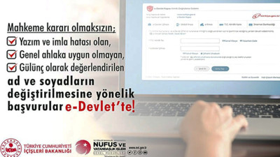 Ad-soyad değişikliği başvurusu e-Devlet'ten yapılabilecek