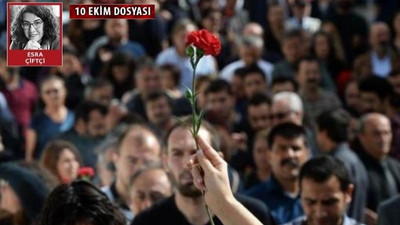 10 Ekim Dosyası-2: 'Rüyalarımda arkadaşlarımın kopan uzuvları'