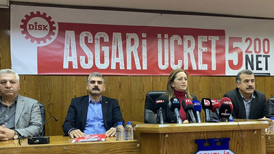 DİSK 2022 Asgari Ücret taleplerini açıkladı: Net 5 bin 200 olmalı