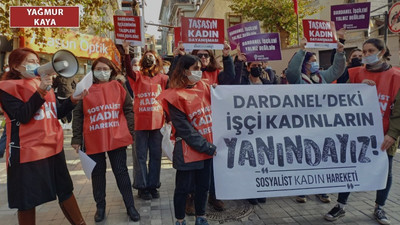 'Bu düzende kadınlar olarak iki kere sömürülüyor, aşağılanıyoruz'