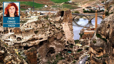 Gelin Hasankeyf'e, herkes gelsin Hasankeyf’e!