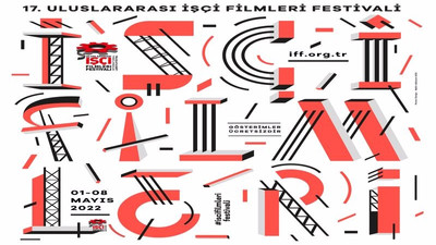Uluslararası İşçi Filmleri Festivali başlıyor: Açılış 2 Mayıs saat 19.30’da Moda Sahnesi’nde
