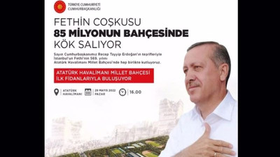 Erdoğan'ın açılışını yapacağı millet bahçesi törenine katılım talimatı