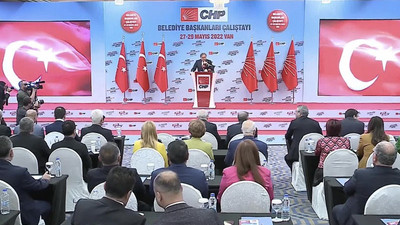 CHP’nin Belediye Başkanları Çalıştayı sonuç bildirgesi açıklandı