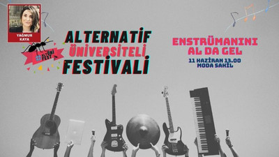 Kadıköy'de 'Alternatif Üniversiteli Festivali’: Sıra arkadaşlarımıza sesleniyoruz, enstrümanını al, gel