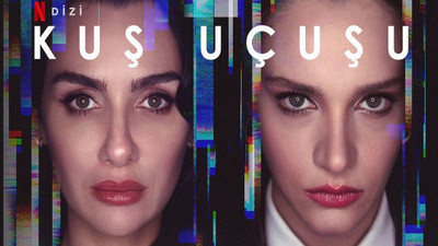 'Kuş Uçuşu', Netflix'in tüm dünyada en çok izlenen dizileri arasına girdi