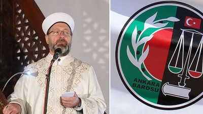 Diyanet Başkanı'nın ayrımcı sözlerine tepki gösteren 11 avukata hapis istemi