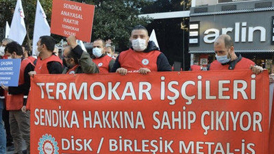 Sendikal mücadele verdiği için işten atılan Termokar işçilerinin direnişi devam ediyor