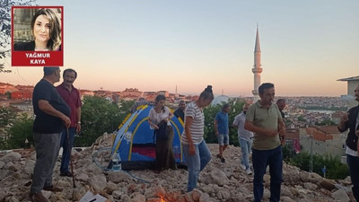 'Oyu aldı sonra yıktı': Fetihtepe halkı yıkılan her bir ev için çadır kuracak