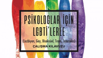 'Psikologlar İçin LGBTİ’lerle Çalışma Kılavuzu' hazırlandı