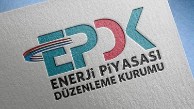 EPDK'dan doğal gaz ve elektrikte para cezalarına yüzde 122 zam