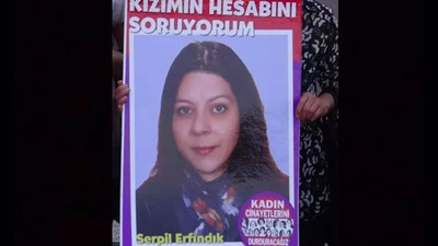 Öğretim görevlisi Serpil Erfındık'ın öldürülmesinde 6 memur hakkında zorla getirilme kararı