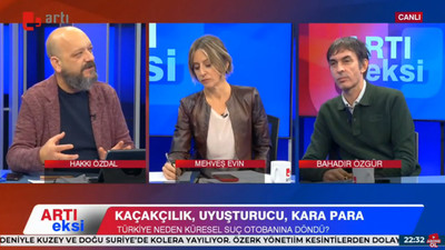 Artı TV'de Artı/Eksi programı... Bahadır Özgür: Türkiye'nin pozisyonu kokain rotasının değişmesiyle ilgili