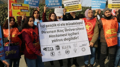 Koç Üniversitesi Hastanesi işçilerinin direnişi kazandı