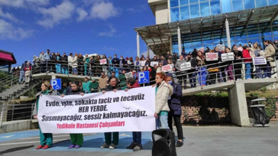 Sağlık emekçilerinden eylem: 'Bu hastanede sistematik cinsel saldırı var'