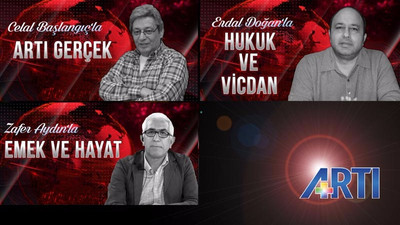 Gündemin nabzı ARTI TV'de atıyor