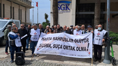 İHD hasta mahpuslar için eylemlerini sürdürdü: İlhan Dikme serbest bırakılsın