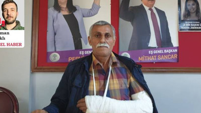 Polis HDP üyesinin kolunu kırdı, hastane darp raporu vermedi