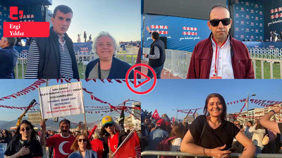 İzmir mitinginde üç soru sorduk: Seçmenin Kılıçdaroğlu'na mesajı ne?