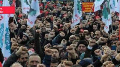 Sendikacılar yeni dönemi değerlendirdi: Etkili mücadele ve daha çok örgütlenme