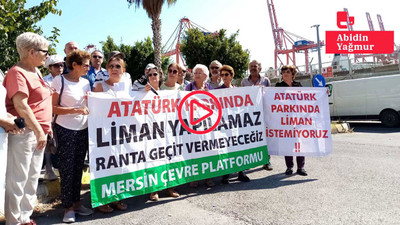 Mersin'de limanın parka doğru genişlemesine karış 10 bin imza