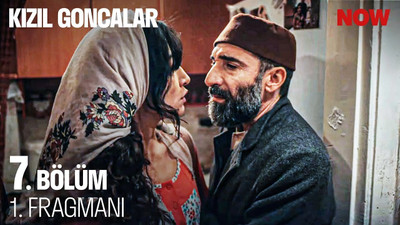 Kızıl Goncalar'ın 7. bölümünden ilk fragman